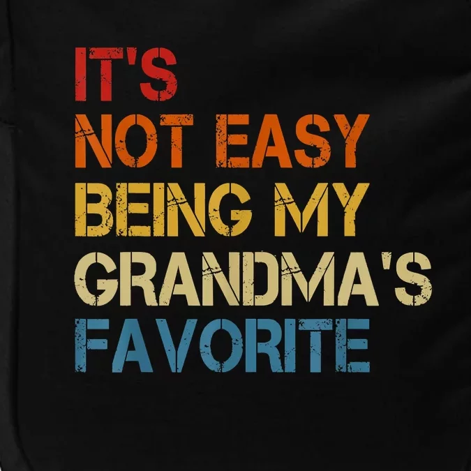 It's Not Easy Being My Grandma's Favorite Funny Grandkids Impact Tech Backpack