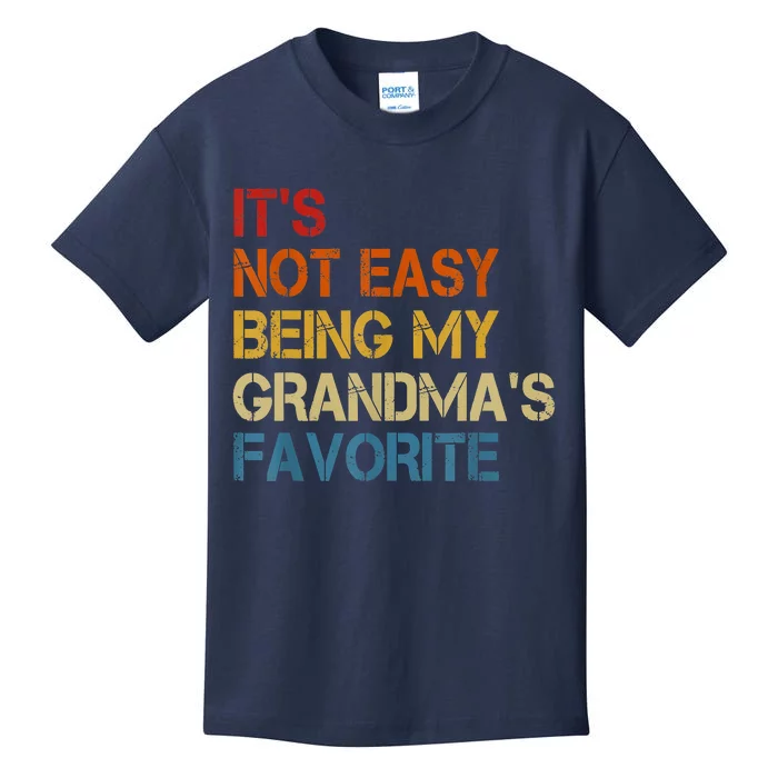 It's Not Easy Being My Grandma's Favorite Funny Grandkids Kids T-Shirt