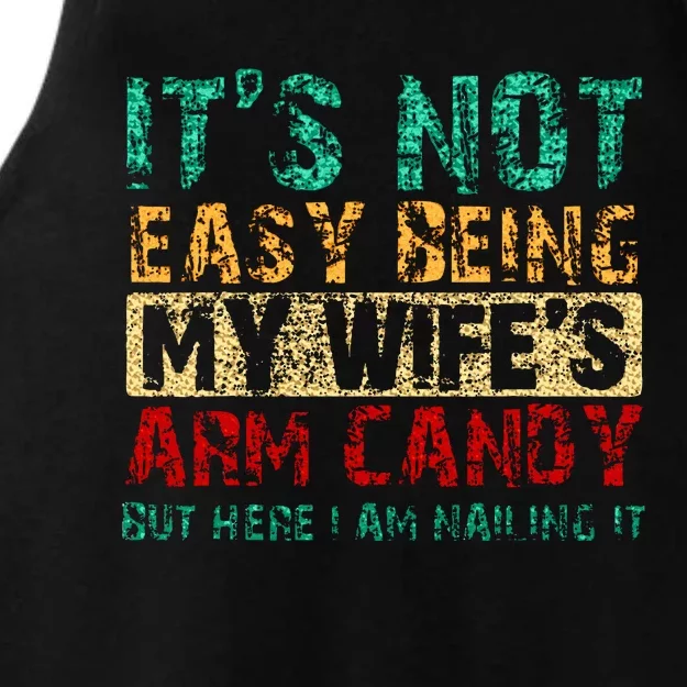 Its Not Easy Being My Wifes Ladies Tri-Blend Wicking Tank