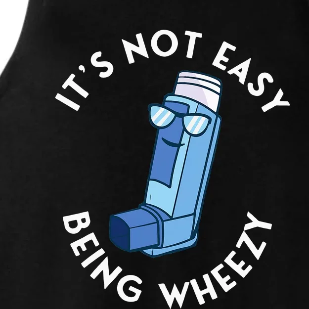 ItS Not Easy Being Wheezy Asthma Inhaler Allergy Sufferer Ladies Tri-Blend Wicking Tank