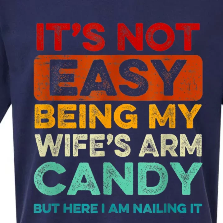 It's Not Easy Being My Wife's Arm Candy Sueded Cloud Jersey T-Shirt