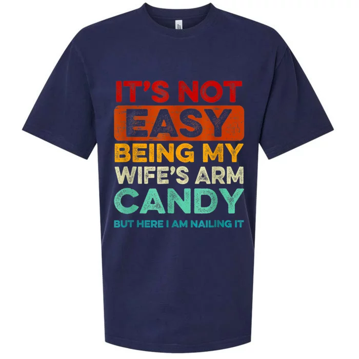 It's Not Easy Being My Wife's Arm Candy Sueded Cloud Jersey T-Shirt