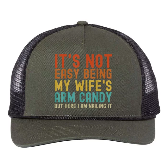 It's Not Easy Being My Wife's Arm Candy But Here I Am Nailin Retro Rope Trucker Hat Cap