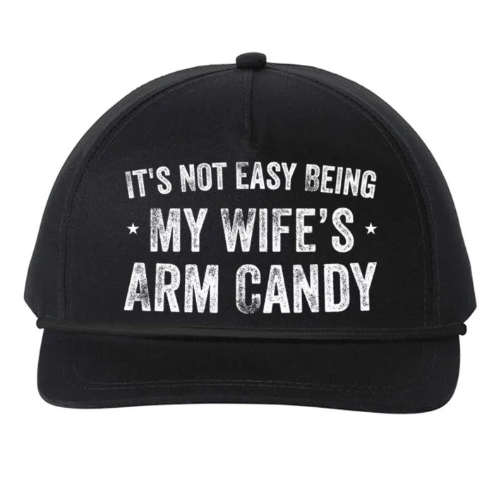 It's Not Easy Being My Wifes Arm Candy Husband Funny Quotes Snapback Five-Panel Rope Hat