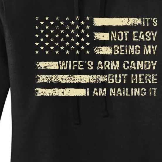 Its Not Easy Being My Wifes Arm Candy Funny Husband Women's Pullover Hoodie