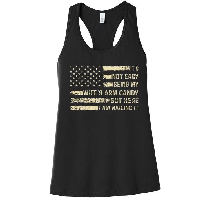 Its Not Easy Being My Wifes Arm Candy Funny Husband Women's Racerback Tank