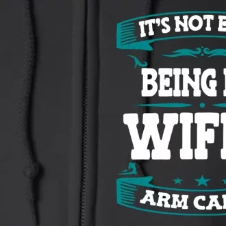 It's Not Easy Being My Wifes Arm Candy Husband Funny Quotes Full Zip Hoodie