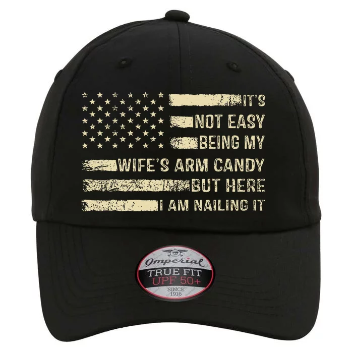 ItS Not Easy Being My WifeS Arm Candy  Funny Husband The Original Performance Cap