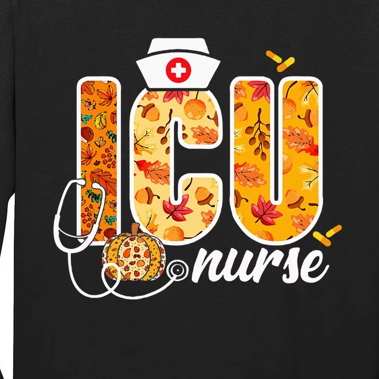 Icu Nurse Fall Autumn Leaves Thanksgiving Healthcare Worker Tall Long Sleeve T-Shirt