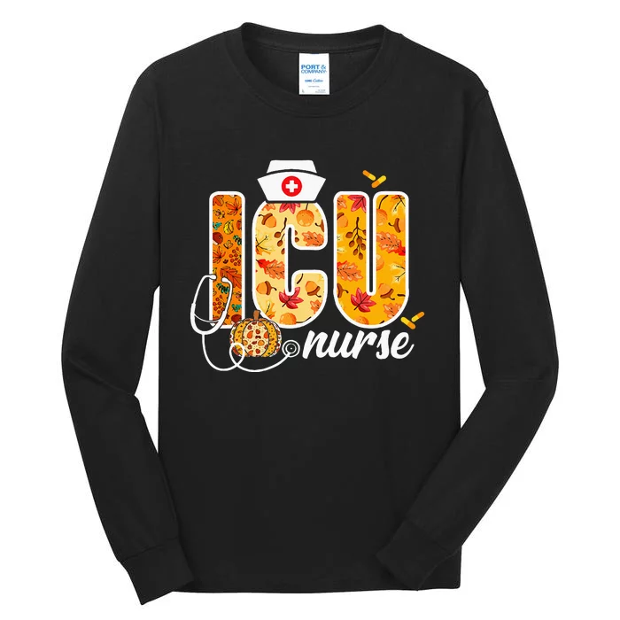 Icu Nurse Fall Autumn Leaves Thanksgiving Healthcare Worker Tall Long Sleeve T-Shirt