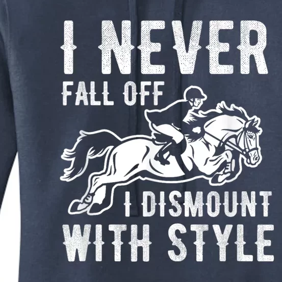 I Never Fall Off I Dismount With Style Horse Rider Women's Pullover Hoodie