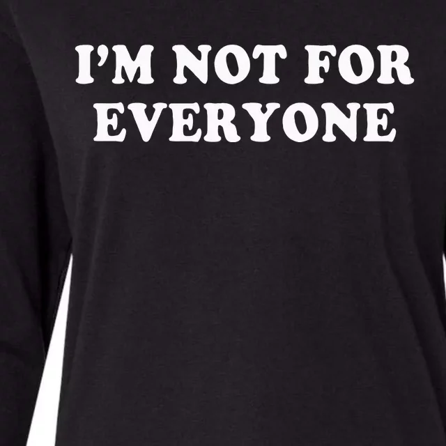 Im Not For Everyone Novelty Graphic Humorous Sayings Womens Cotton Relaxed Long Sleeve T-Shirt