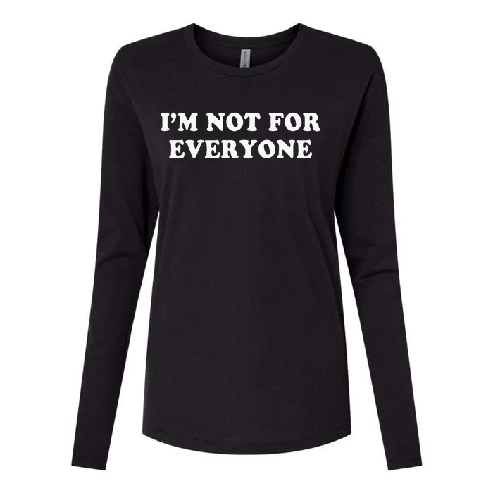 Im Not For Everyone Novelty Graphic Humorous Sayings Womens Cotton Relaxed Long Sleeve T-Shirt