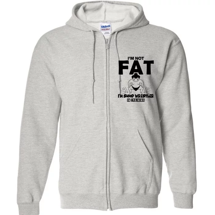 IM Not Fat Full Zip Hoodie