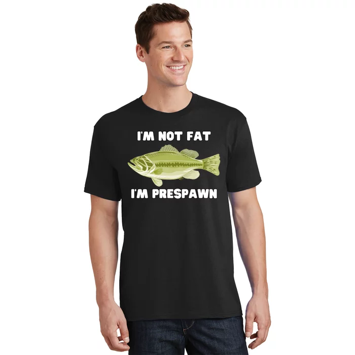 IM Not Fat IM Prespawn Bass Fishing Funny Graphic T-Shirt