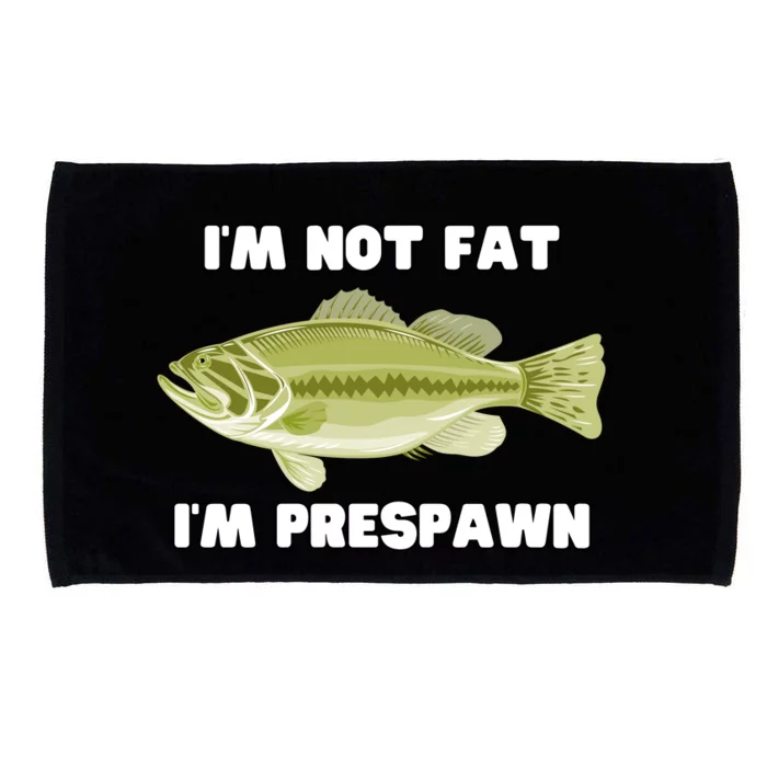 IM Not Fat IM Prespawn Bass Fishing Funny Graphic Microfiber Hand Towel