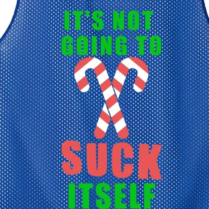 Its Not Going To Suck Itself Funny Inappropriate Xmas Great Gift Mesh Reversible Basketball Jersey Tank