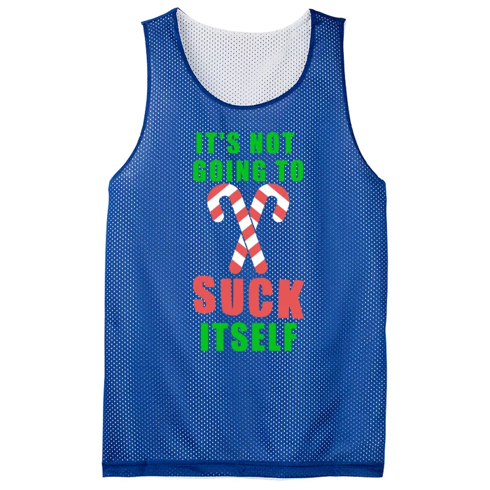 Its Not Going To Suck Itself Funny Inappropriate Xmas Great Gift Mesh Reversible Basketball Jersey Tank