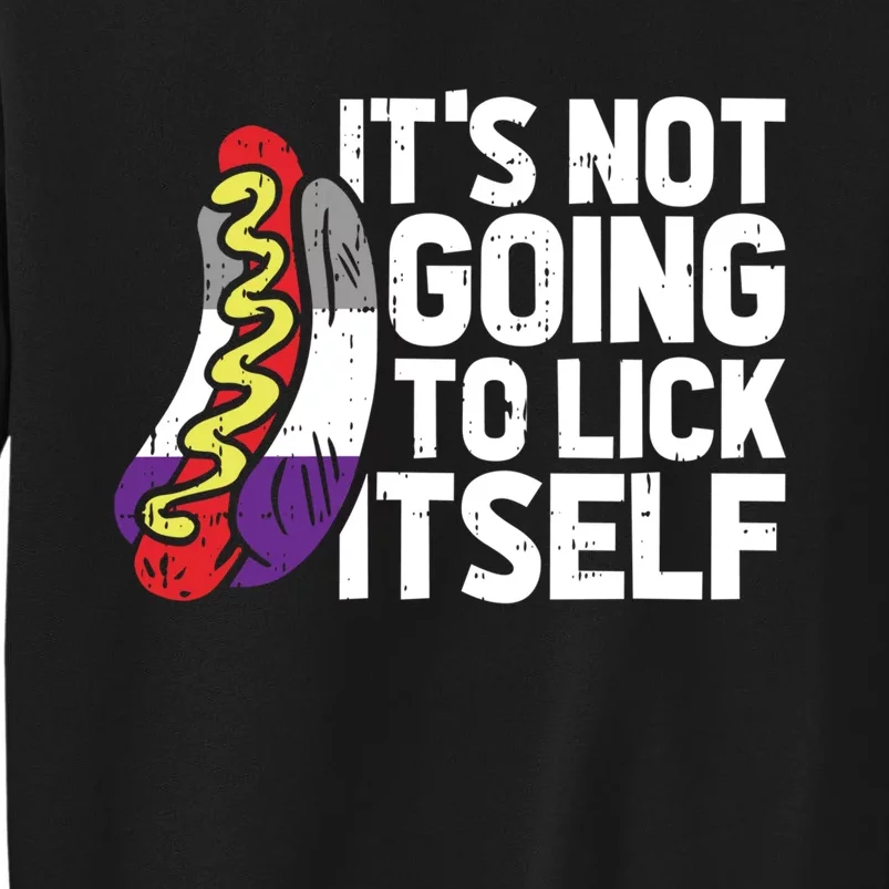 Its Not Going To Lick Itself Lgbtq Asexual Pride Tall Sweatshirt