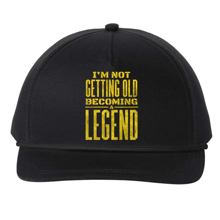 I'm Not Getting Old Becoming A Legend Snapback Five-Panel Rope Hat