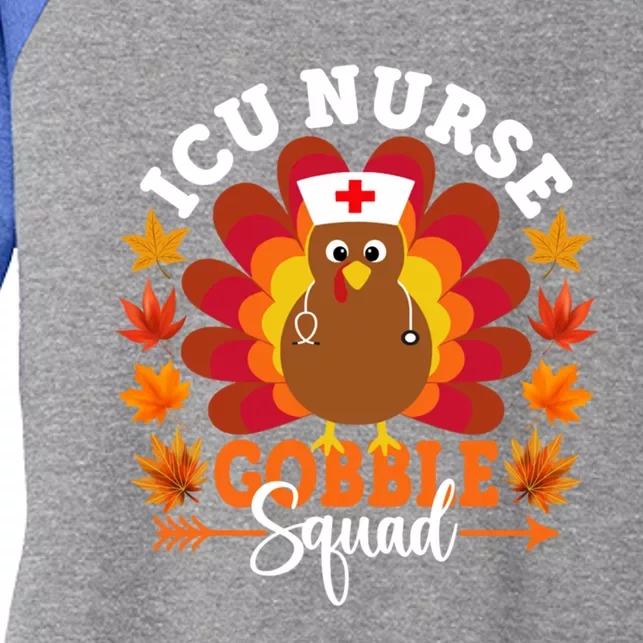 Icu Nurse Gobble Squad Funny Turkey Thanksgiving Great Gift Women's Tri-Blend 3/4-Sleeve Raglan Shirt