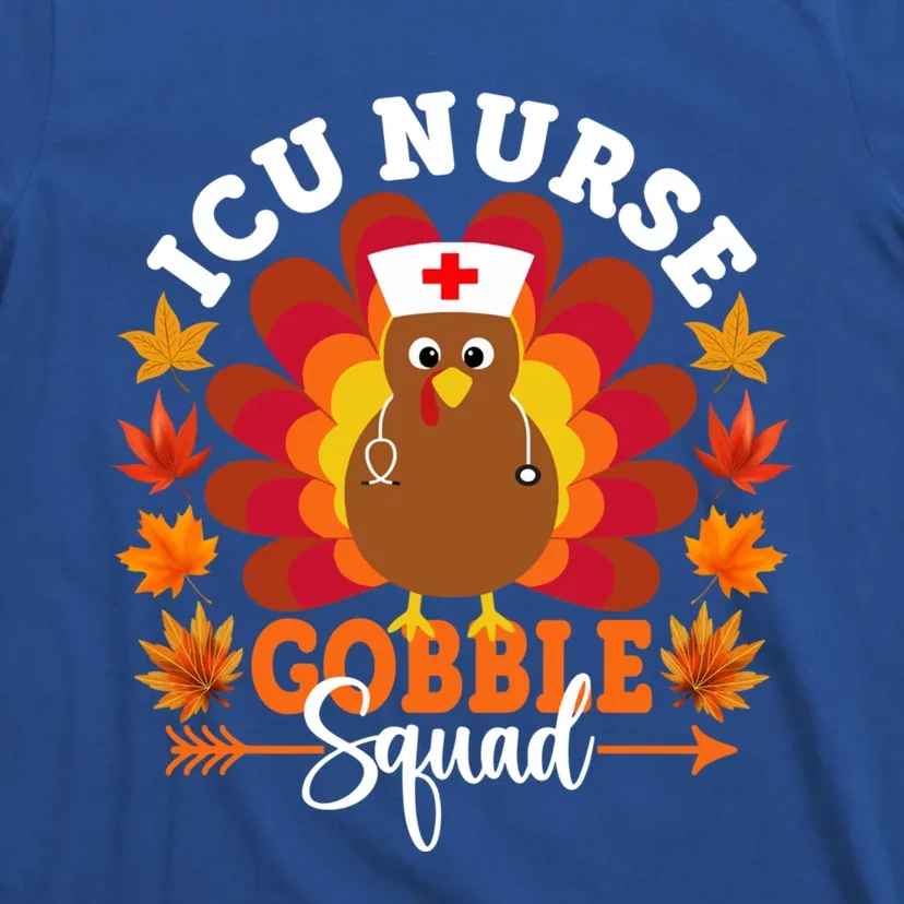 Icu Nurse Gobble Squad Funny Turkey Thanksgiving Gift T-Shirt