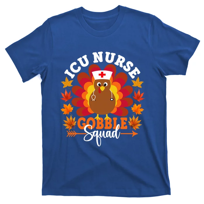 Icu Nurse Gobble Squad Funny Turkey Thanksgiving Gift T-Shirt