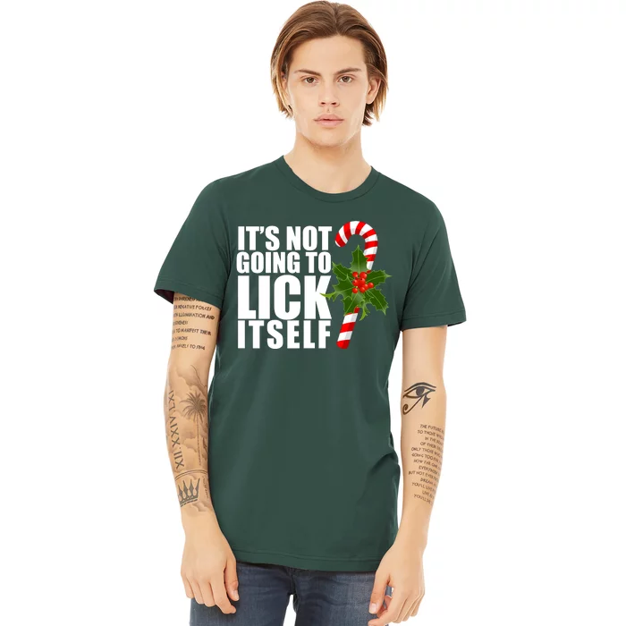 It's Not Going To Lick Itself Funny Candy Cane Christmas Premium T-Shirt