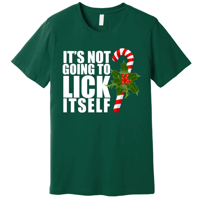 It's Not Going To Lick Itself Funny Candy Cane Christmas Premium T-Shirt