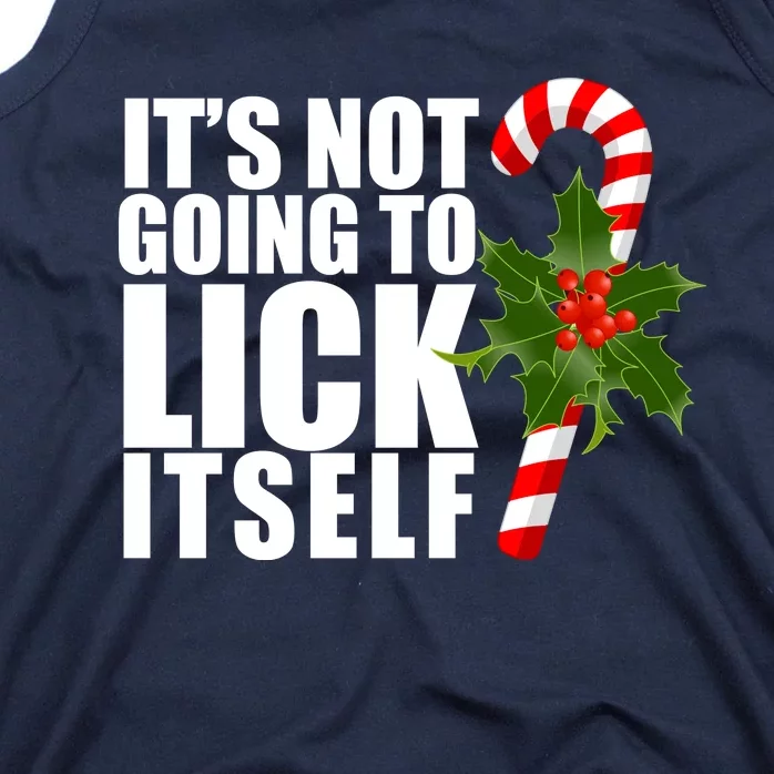 It's Not Going To Lick Itself Funny Candy Cane Christmas Tank Top