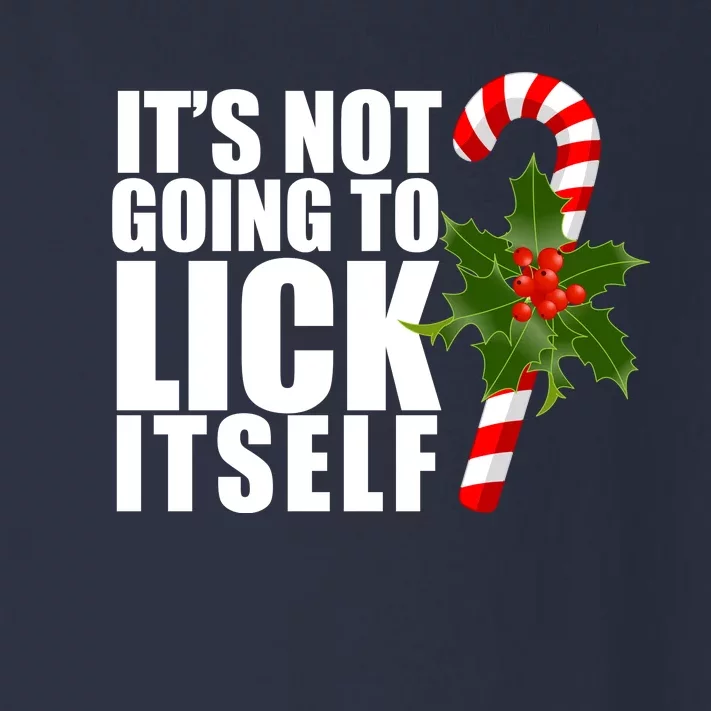 It's Not Going To Lick Itself Funny Candy Cane Christmas Toddler Long Sleeve Shirt