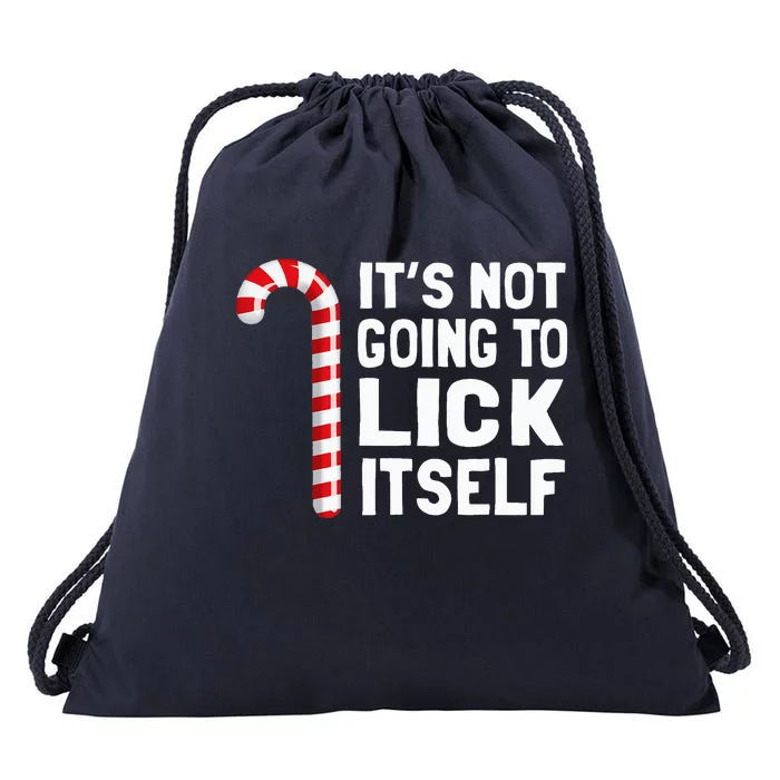 ItS Not Going To Lick Itself Christmas Candy Cane Drawstring Bag