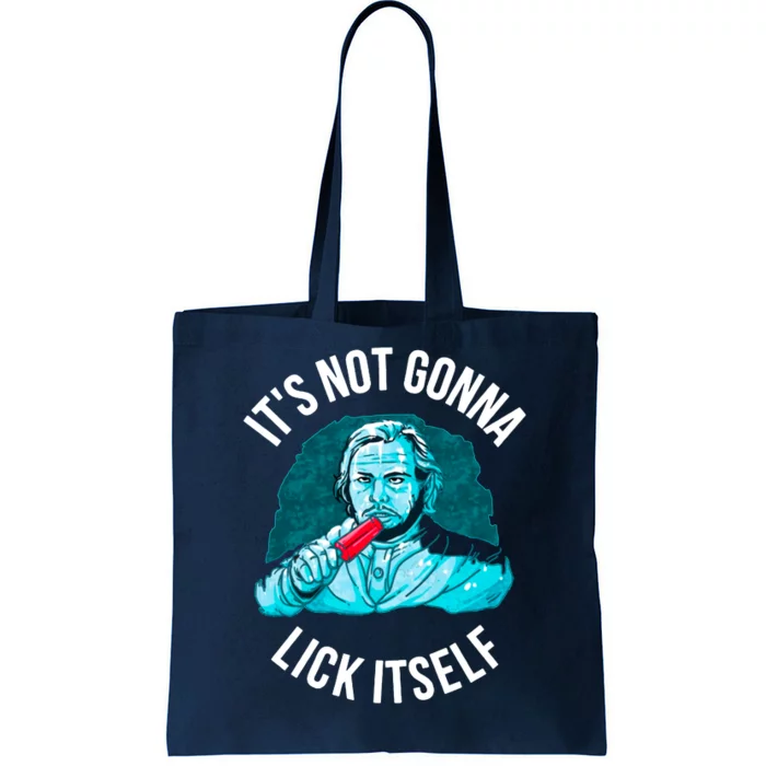 It's Not Gonna Lick Itself Funny Popsicle Tote Bag