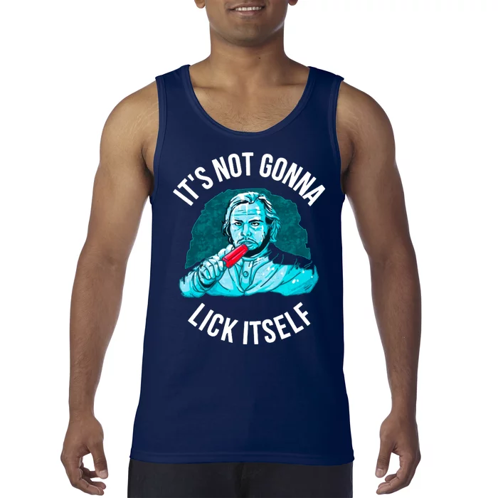 It's Not Gonna Lick Itself Funny Popsicle Tank Top