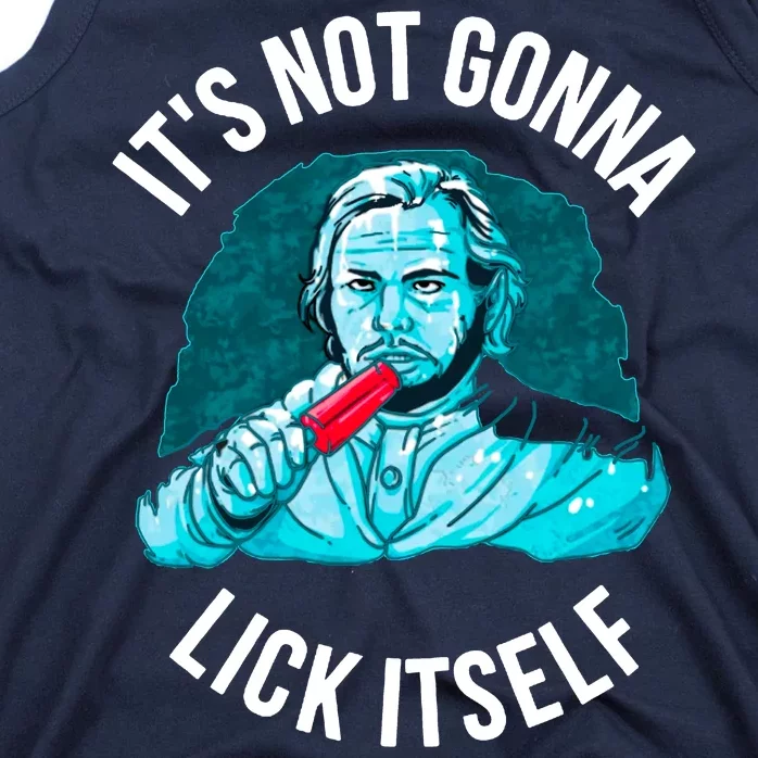 It's Not Gonna Lick Itself Funny Popsicle Tank Top