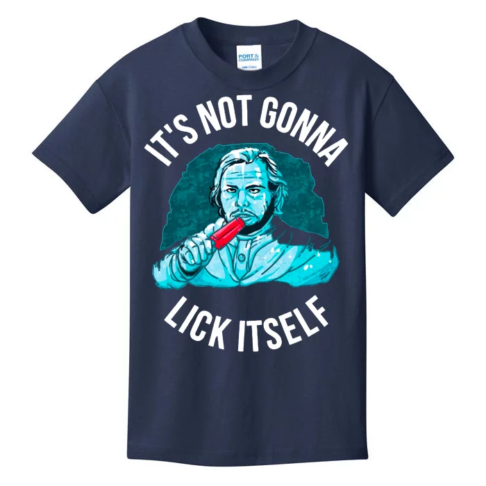 It's Not Gonna Lick Itself Funny Popsicle Kids T-Shirt