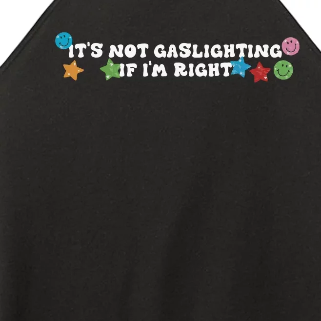 Its Not Gaslighting If Im Right Women’s Perfect Tri Rocker Tank