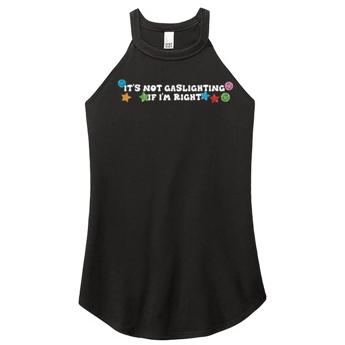 Its Not Gaslighting If Im Right Women’s Perfect Tri Rocker Tank