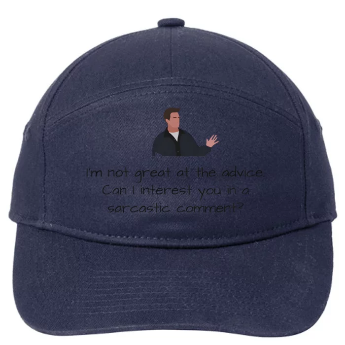 Im Not Great At The Advice Can I Interest You In A Sarcastic Comment 7-Panel Snapback Hat