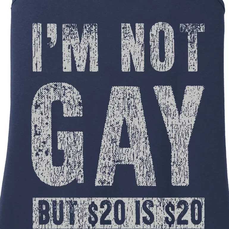 IM Not Gay But 20 Dollars Is 20 Dollars Funny Adult Ladies Essential Tank