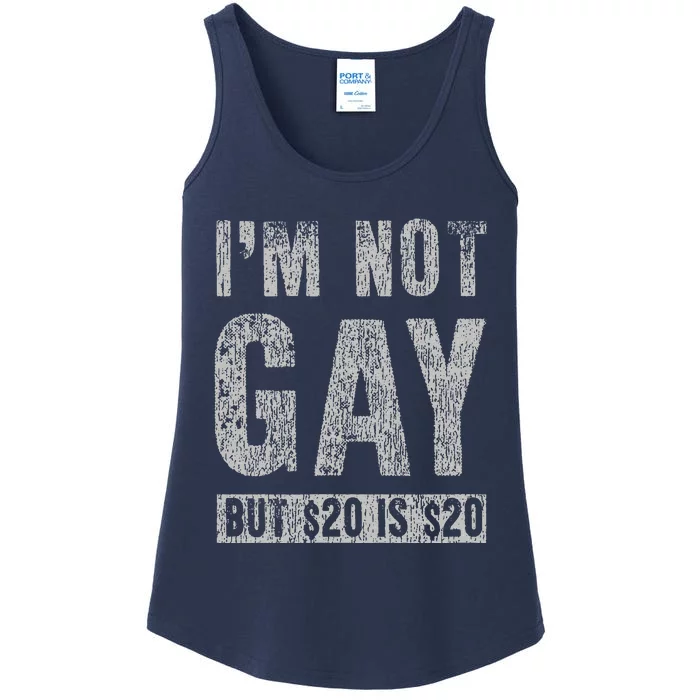 IM Not Gay But 20 Dollars Is 20 Dollars Funny Adult Ladies Essential Tank