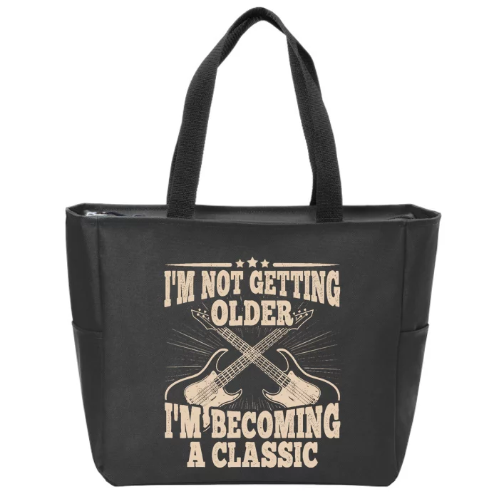 I'm Not Getting Older I'm Becoming A Classic Dad Graphic Zip Tote Bag