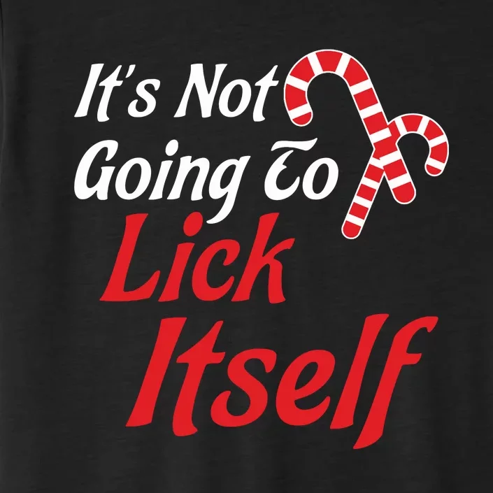 Its Not Going To Lick Itself Adult Short Sleeve Funny Christmas ChromaSoft Performance T-Shirt