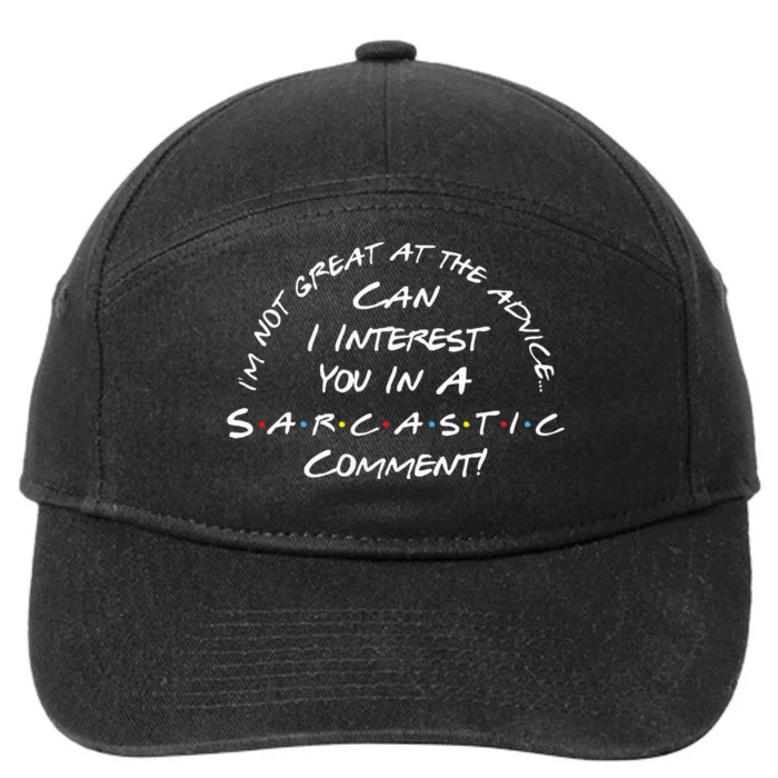 IM Not Great At The Advice Sarcastic Comment 7-Panel Snapback Hat