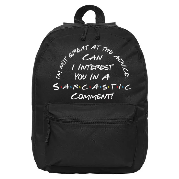 IM Not Great At The Advice Sarcastic Comment 16 in Basic Backpack