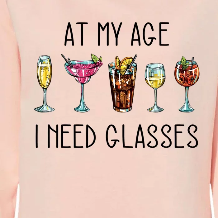 I Need Glasses At My Age Up Bitchs Cocktail Lover Gift Womens California Wash Sweatshirt