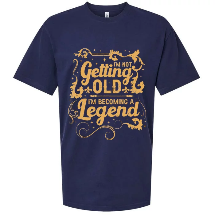 IM Not Getting Old IM Becoming A Legend Sueded Cloud Jersey T-Shirt