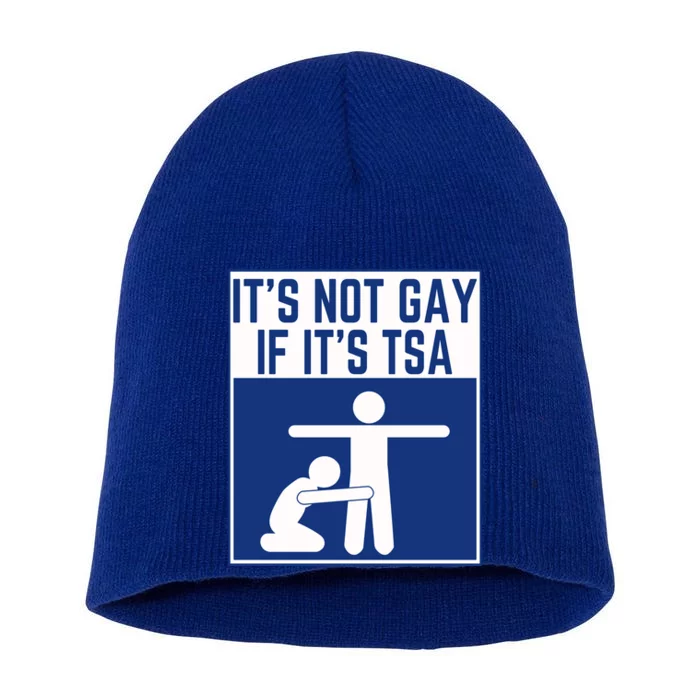 ItS Not Gay If ItS Tsa Funny Airport Security Pride Short Acrylic Beanie