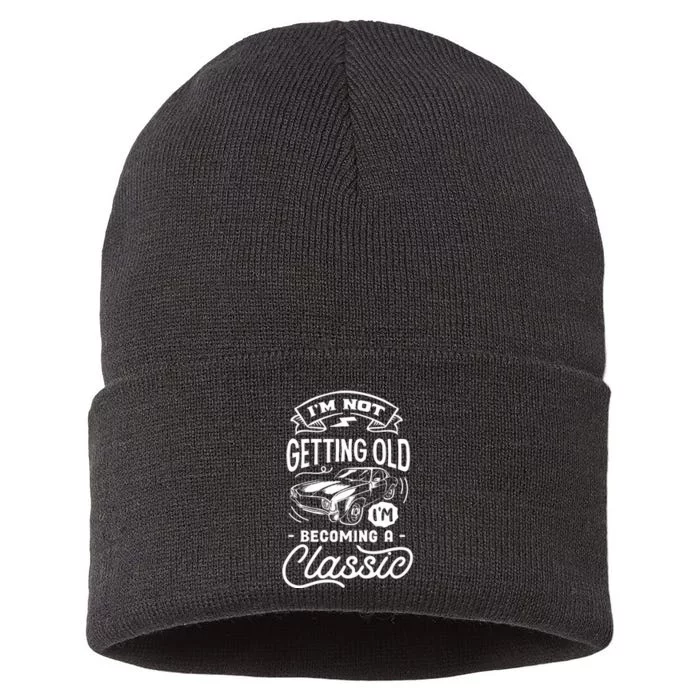 Im Not Getting Older Im Becoming A Classic Birthday Vintage Aged Sustainable Knit Beanie