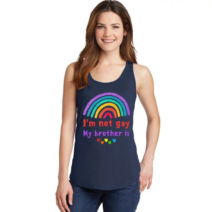 IM Not Gay My Brother Is Lgbtq Best Friend Rainbow Pride Ladies Essential Tank